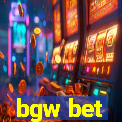 bgw bet